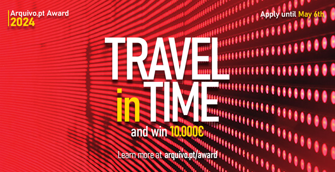 Arquivo.pt award 2024 - Travel in time and win 10.000€